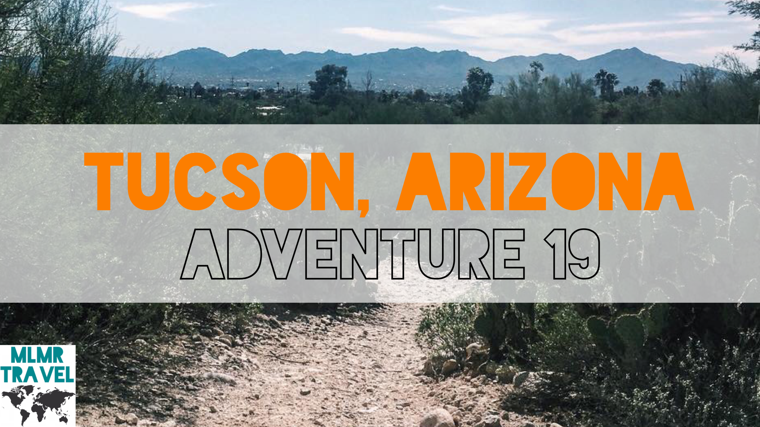Tucson, Arizona | Adventure 19