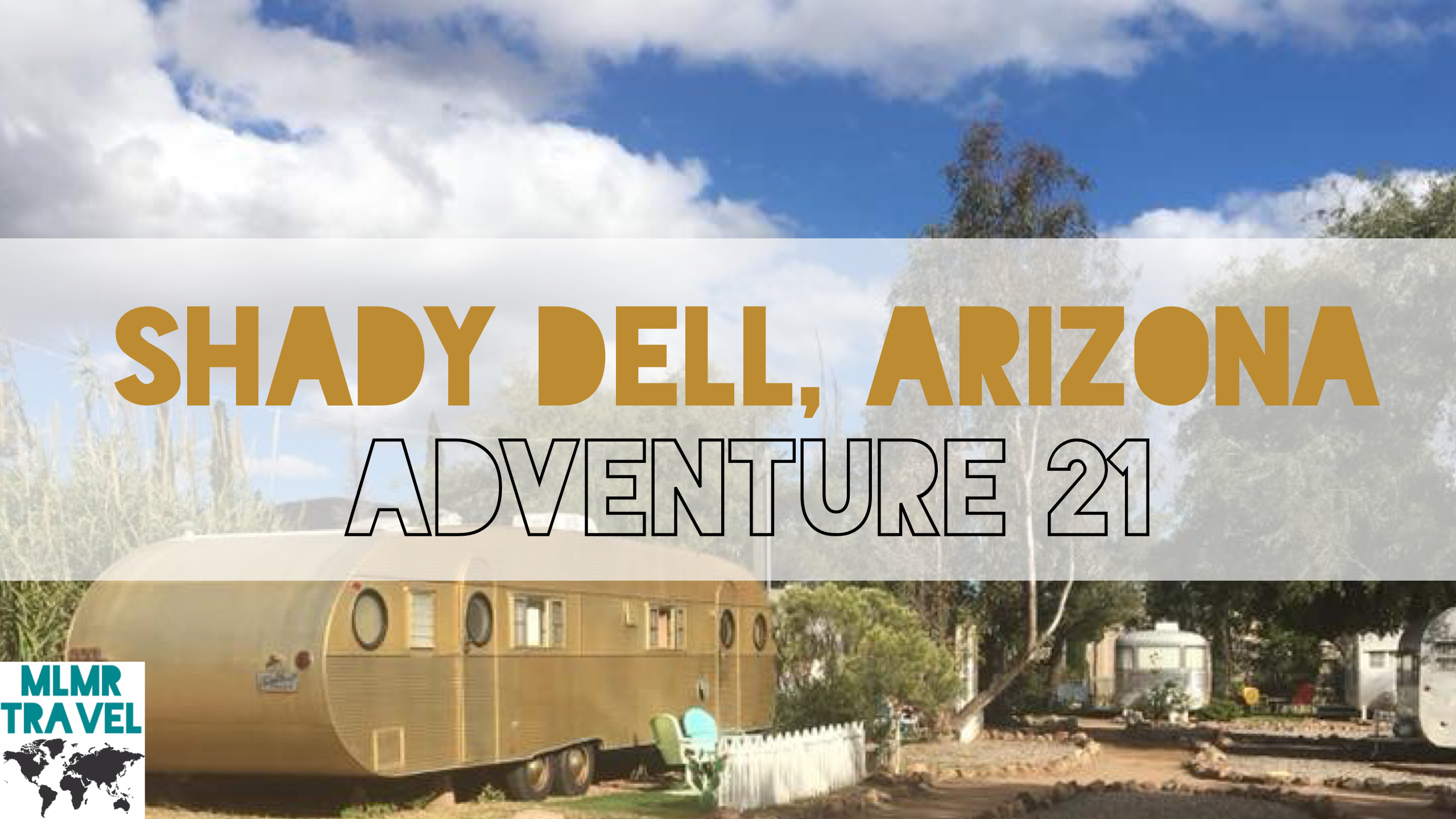 Shady Dell, Arizona | Adventure 21