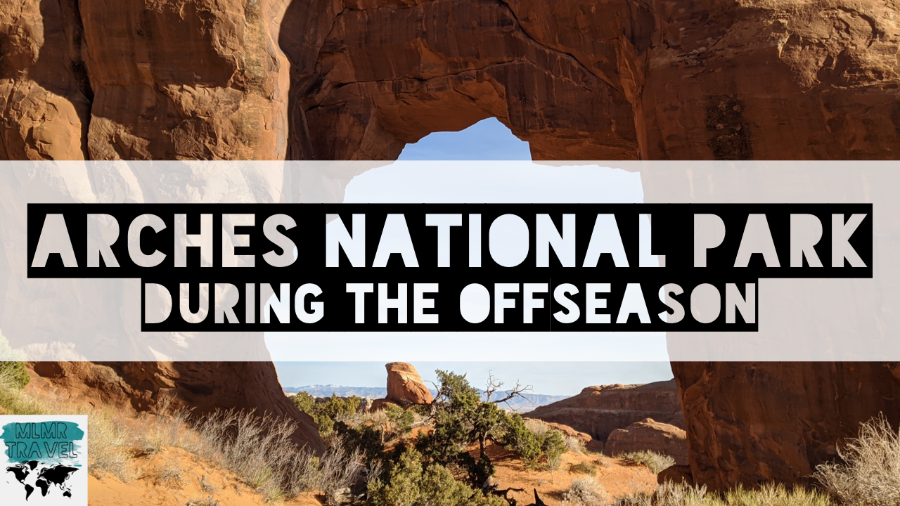 Arches National Park During the Offseason