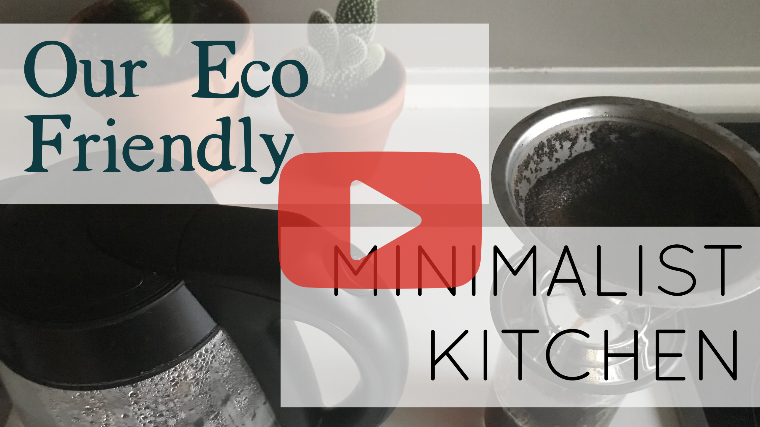 Our Eco Friendly Minimalist Kitchen