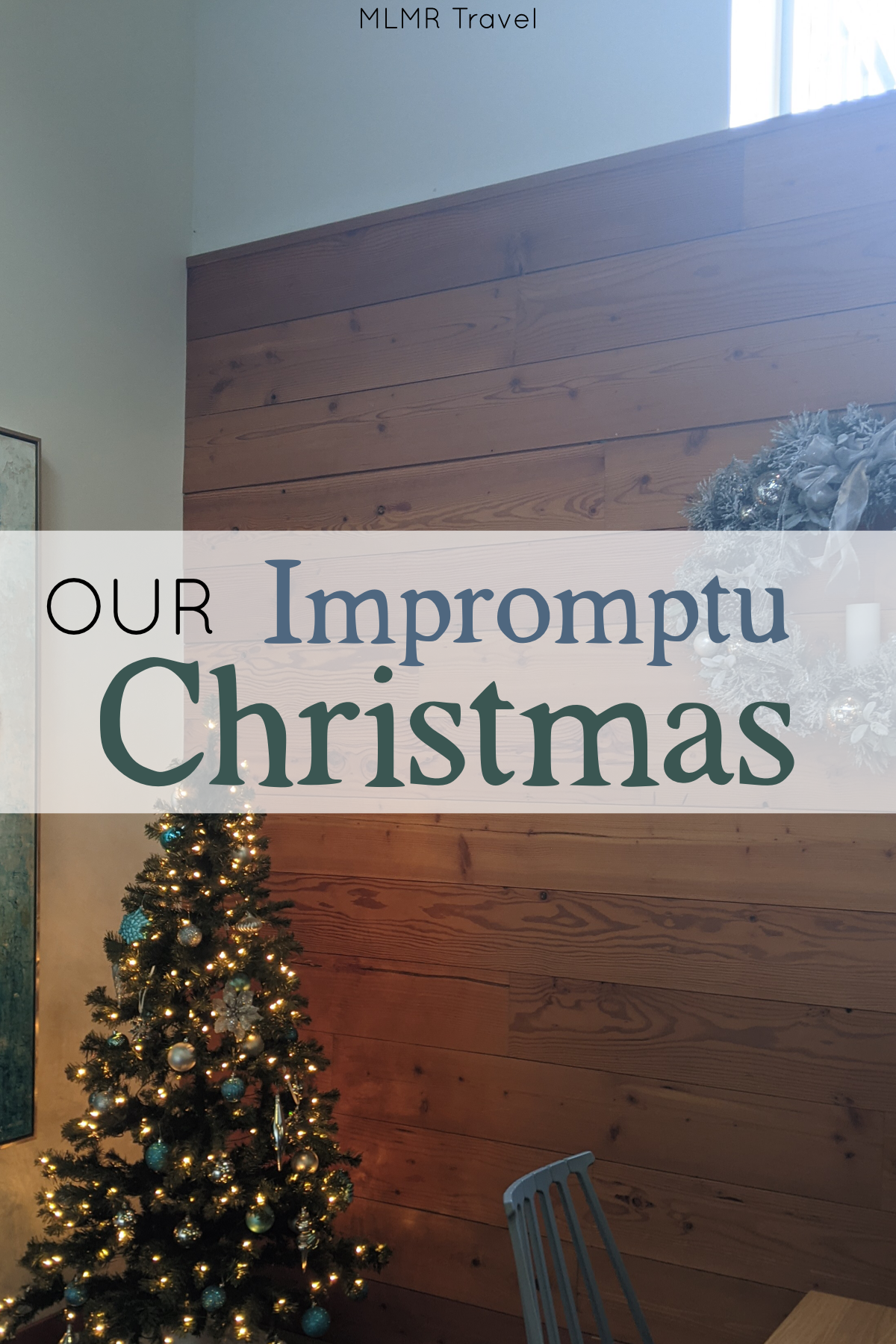 Our Impromptu Christmas